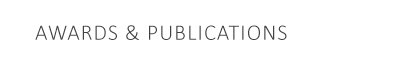 AWARDS & PUBLICATIONS